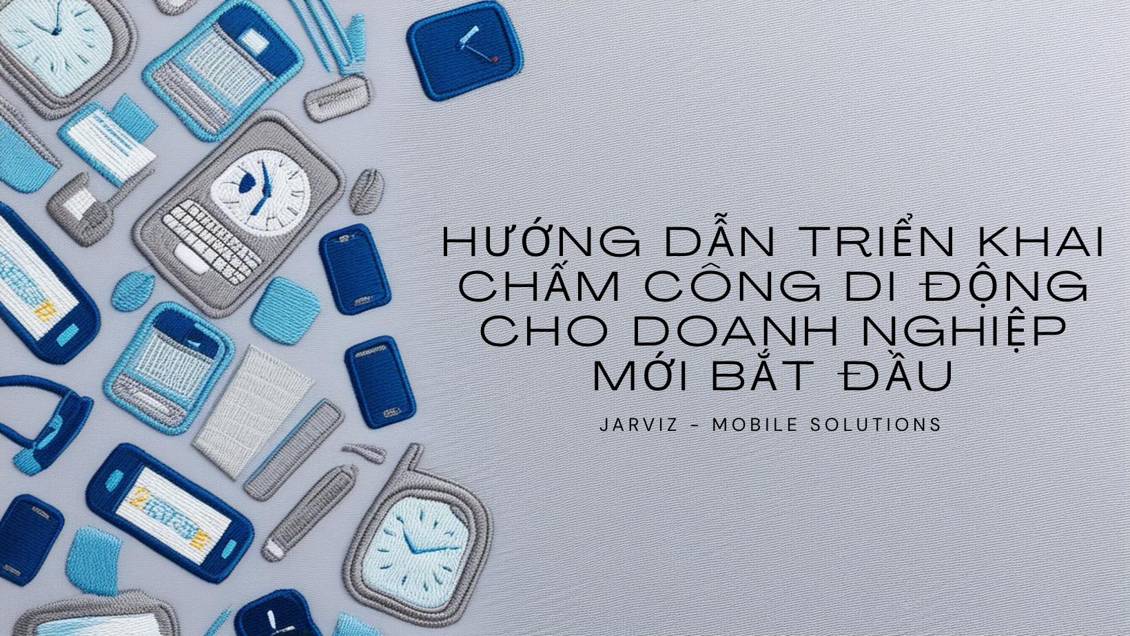 Triển khai chấm công di động