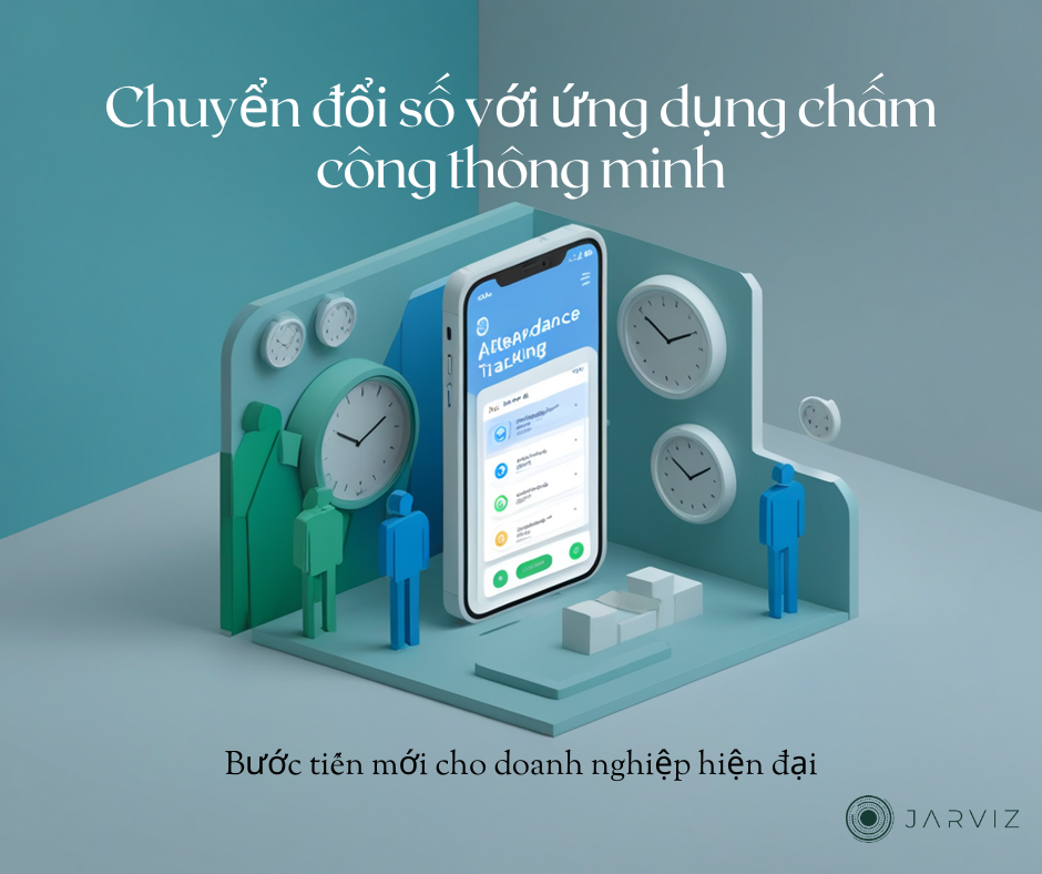 Jarviz - ứng dụng chấm công thông minh