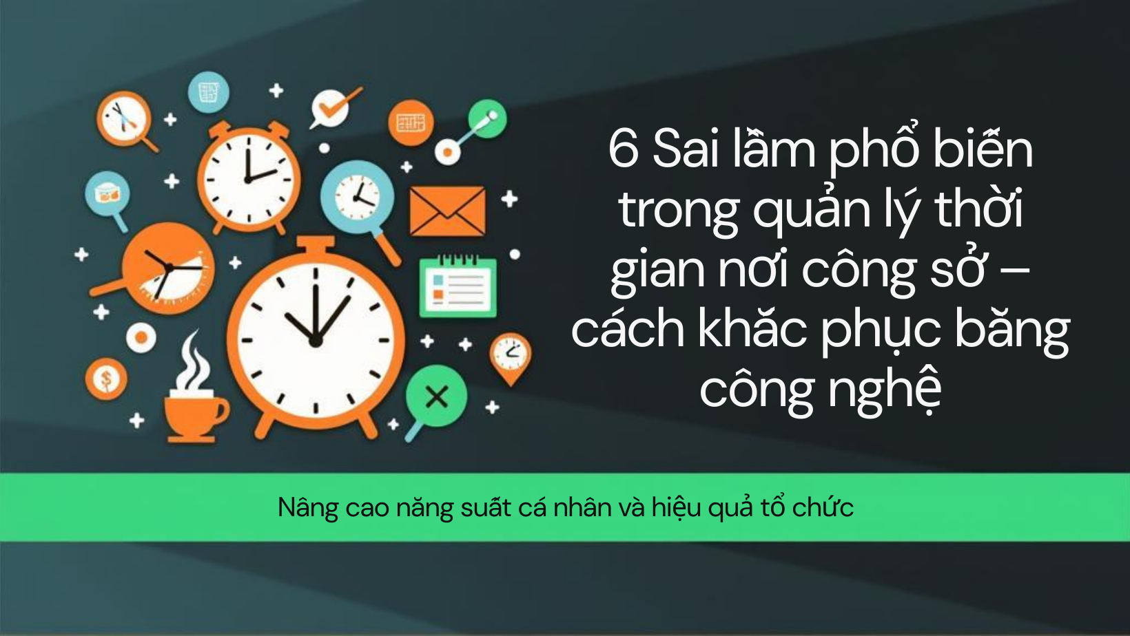 Sai lầm quản lý thời gian